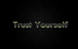 Trust Yourself Wallpaper