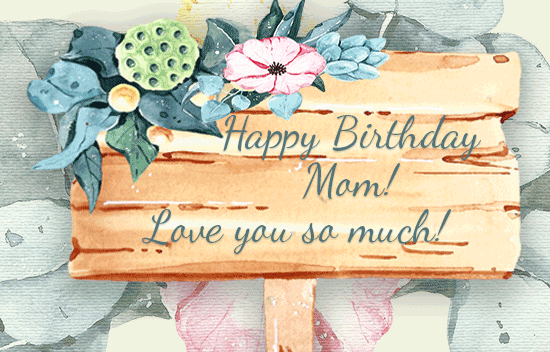 happy birthday to my mom gif image!